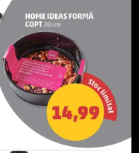HOME IDEAS FORMĂ COPT 20 cm