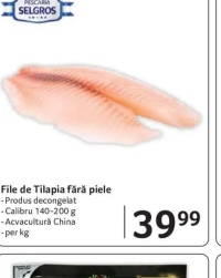 Pescăria Selgros File de Tilapia fără piele 140-200g