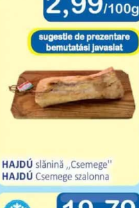 HAJDÚ slănină "Csemege"