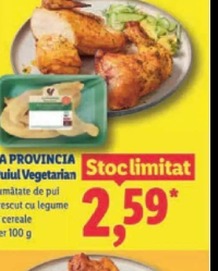 LA PROVINCIA Puiul Vegetarian Jumătate de pui crescut cu legume și cereale per 100 g