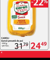 CAROLI Șuncă presată de pui 650 g