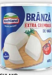 Hochland Brânză extra cremoasă de vacă 400g