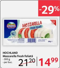 HOCHLAND Mozzarella fresh feliată 300 g