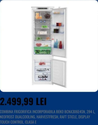 BEKO COMBINA FRIGORIFICA INCORPORABILA BCNA306E4SN, 284 L, NEOFROST DUALCOOLING, HARVESTFRESH, RAFT