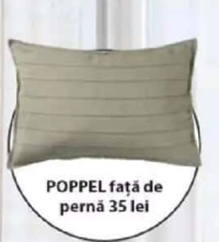 POPPEL față de pernă