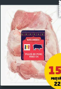 Hanul Boieresc Pulpă de porc fără os preț / kg