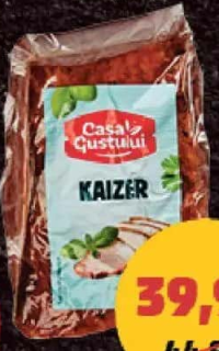 CASA GUSTULUI KAIZER AFUMAT preț / kg