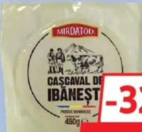 MIRDATOD CAȘCAVAL DE IBĂNEȘTI 450G